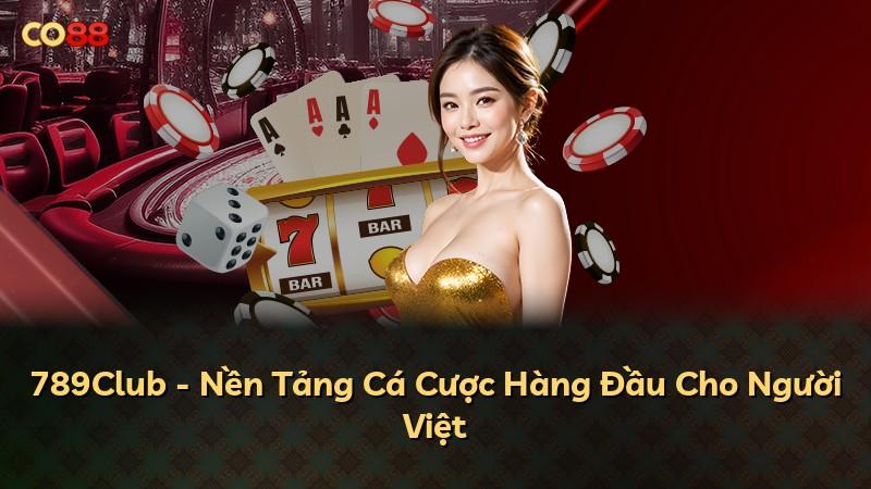 789Club - Nền Tảng Cá Cược Hàng Đầu Cho Người Việt