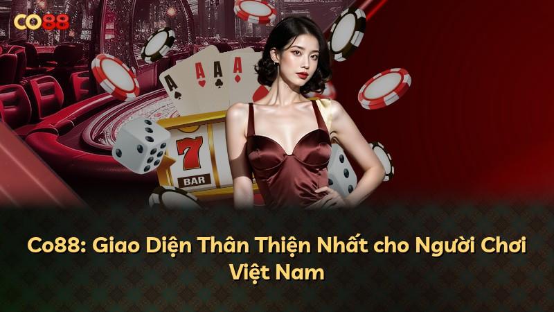 Co88: Giao Diện Thân Thiện Nhất cho Người Chơi Việt Nam