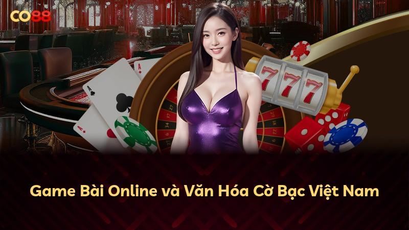Game Bài Online và Văn Hóa Cờ Bạc Việt Nam