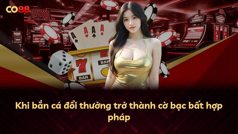 Khi bắn cá đổi thưởng trở thành cờ bạc bất hợp pháp