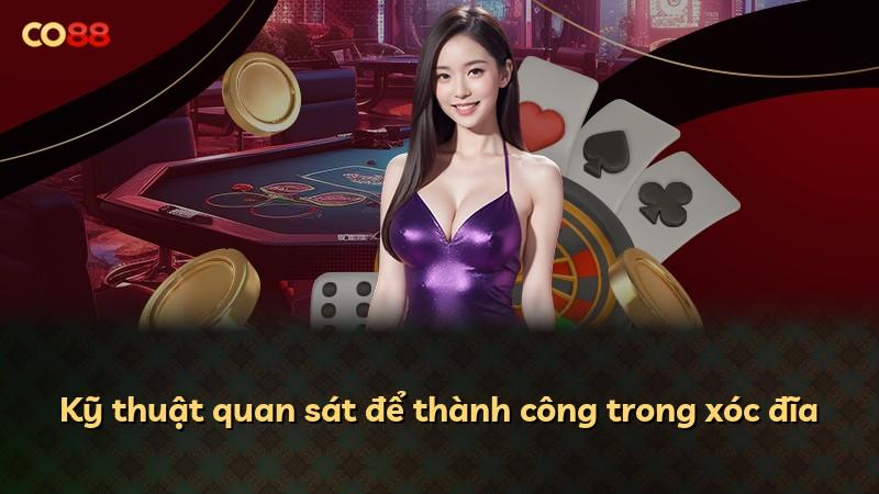 Kỹ thuật quan sát để thành công trong xóc đĩa