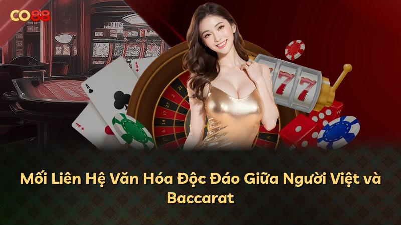 Mối Liên Hệ Văn Hóa Độc Đáo Giữa Người Việt và Baccarat