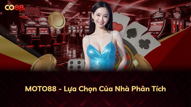 MOTO88 - Lựa Chọn Của Nhà Phân Tích