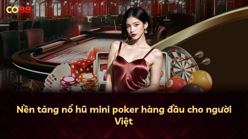 Nền tảng nổ hũ mini poker hàng đầu cho người Việt