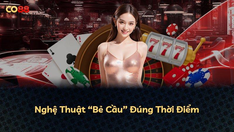Nghệ Thuật “Bẻ Cầu” Đúng Thời Điểm