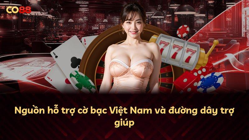 Nguồn hỗ trợ cờ bạc Việt Nam và đường dây trợ giúp