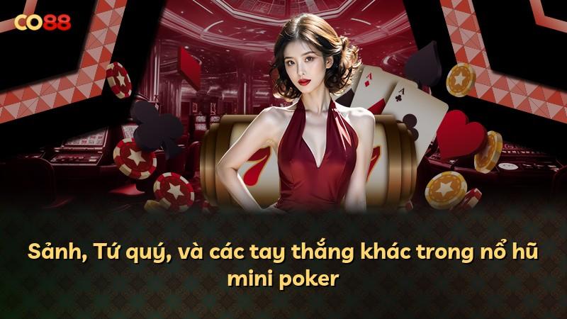 Sảnh, Tứ quý, và các tay thắng khác trong nổ hũ mini poker