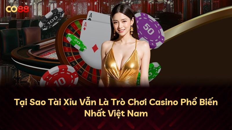 Tại Sao Tài Xỉu Vẫn Là Trò Chơi Casino Phổ Biến Nhất Việt Nam