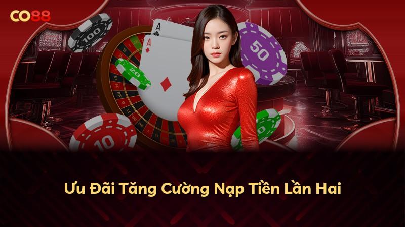 Ưu Đãi Tăng Cường Nạp Tiền Lần Hai