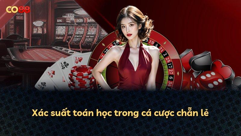 Xác suất toán học trong cá cược chẵn lẻ