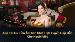App Tài Xỉu Tiền Ảo: Sân Chơi Trực Tuyến Hấp Dẫn Cho Người Việt