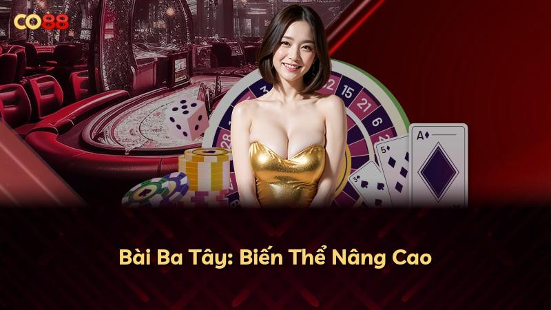 Bài Ba Tây: Biến Thể Nâng Cao
