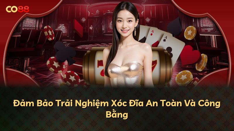 Đảm Bảo Trải Nghiệm Xóc Đĩa An Toàn Và Công Bằng