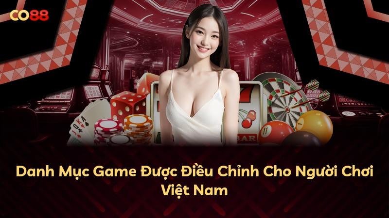 Danh Mục Game Được Điều Chỉnh Cho Người Chơi Việt Nam