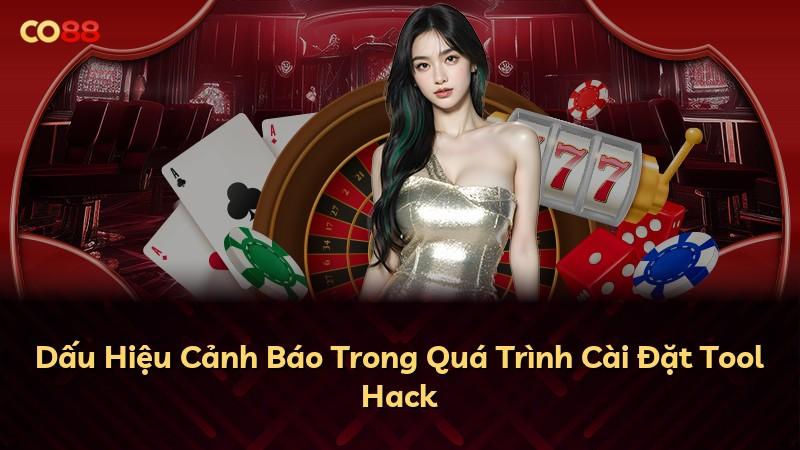Dấu Hiệu Cảnh Báo Trong Quá Trình Cài Đặt Tool Hack