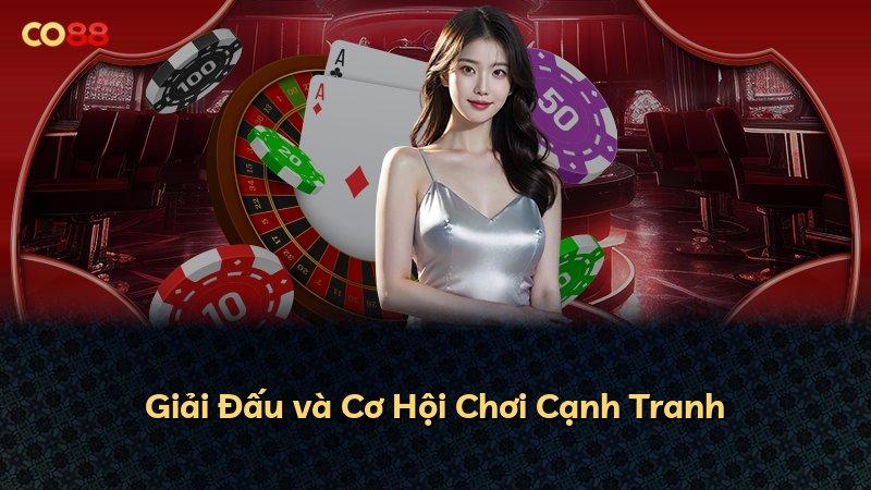 Giải Đấu và Cơ Hội Chơi Cạnh Tranh