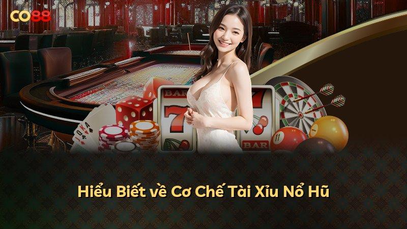 Hiểu Biết về Cơ Chế Tài Xỉu Nổ Hũ