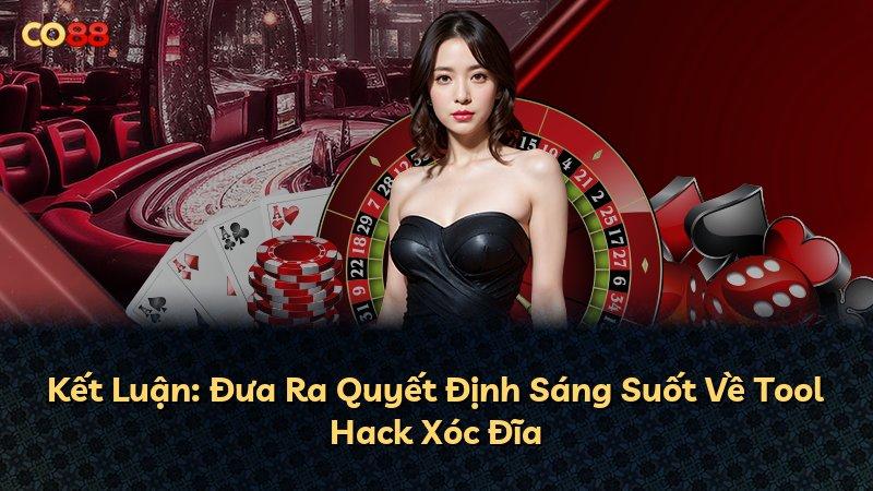 Kết Luận: Đưa Ra Quyết Định Sáng Suốt Về Tool Hack Xóc Đĩa