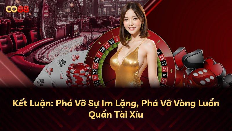 Kết Luận: Phá Vỡ Sự Im Lặng, Phá Vỡ Vòng Luẩn Quẩn Tài Xỉu