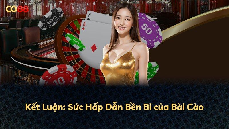 Kết Luận: Sức Hấp Dẫn Bền Bỉ của Bài Cào