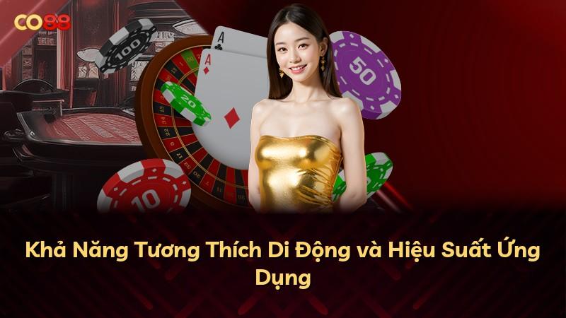 Khả Năng Tương Thích Di Động và Hiệu Suất Ứng Dụng