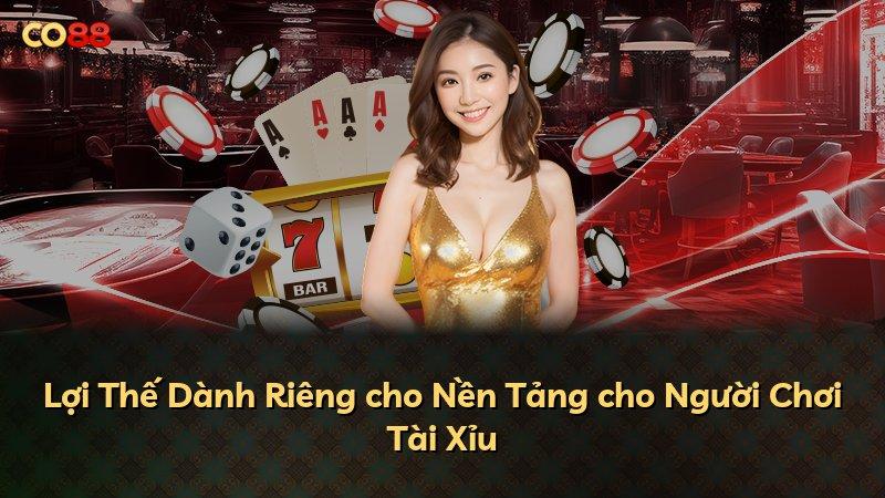 Lợi Thế Dành Riêng cho Nền Tảng cho Người Chơi Tài Xỉu