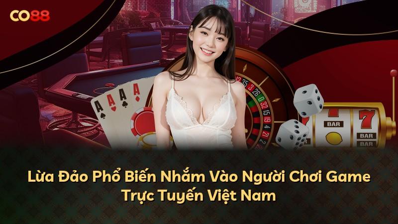 Lừa Đảo Phổ Biến Nhắm Vào Người Chơi Game Trực Tuyến Việt Nam