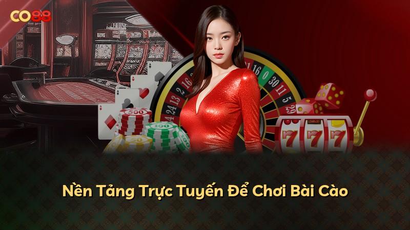 Nền Tảng Trực Tuyến Để Chơi Bài Cào