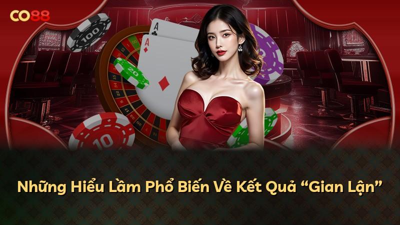 Những Hiểu Lầm Phổ Biến Về Kết Quả “Gian Lận”
