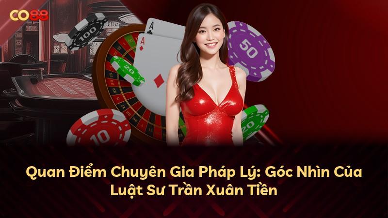 Quan Điểm Chuyên Gia Pháp Lý: Góc Nhìn Của Luật Sư Trần Xuân Tiền
