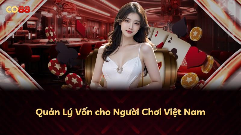 Quản Lý Vốn cho Người Chơi Việt Nam