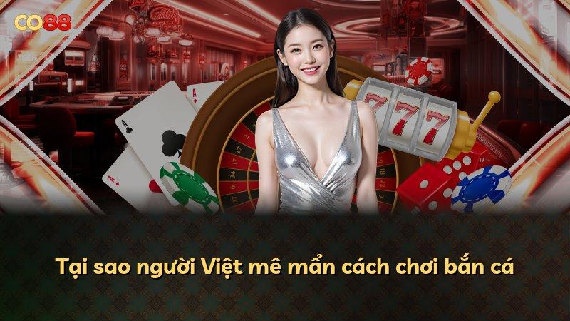 Tại sao người Việt mê mẩn cách chơi bắn cá
