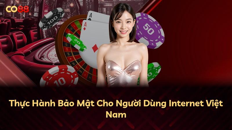 Thực Hành Bảo Mật Cho Người Dùng Internet Việt Nam