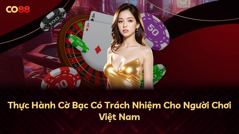 Thực Hành Cờ Bạc Có Trách Nhiệm Cho Người Chơi Việt Nam