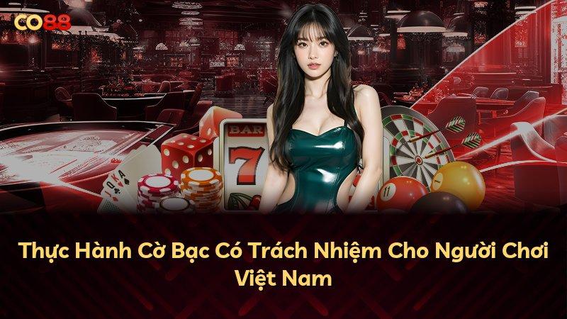 Thực Hành Cờ Bạc Có Trách Nhiệm Cho Người Chơi Việt Nam