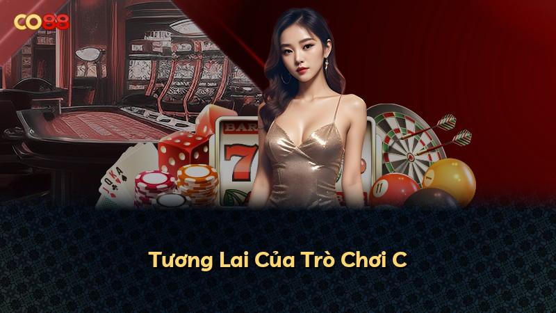 Tương Lai Của Trò Chơi C