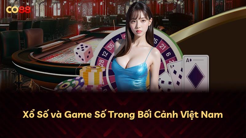 Xổ Số và Game Số Trong Bối Cảnh Việt Nam
