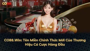 CO88.Win: Tên Miền Chính Thức Mới Của Thương Hiệu Cá Cược Hàng Đầu